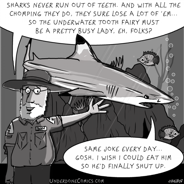 UNDERDONE shark sick of docent